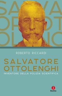 Produktbild: Salvatore Ottolenghi. Inventore della polizia scientifica