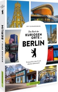Produktbild: Das Buch der kuriosen Orte in Berlin