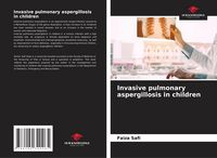 Produktbild: Invasive pulmonary aspergillosis in children
