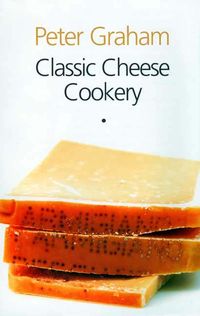Produktbild: Classic Cheese Cookery