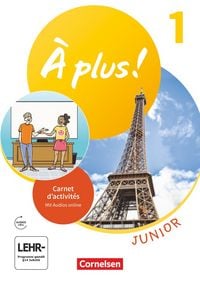 Produktbild: &Agrave; plus! Junior - 1. Fremdsprache. Carnet d'activit&eacute;s mit Vorkurs 'C'est parti!' als Einleger
