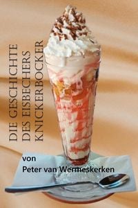 Produktbild: Die Geschichte des Eisbechers Knickerbocker