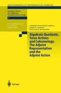 Produktbild: Algebraic Quotients. Torus Actions and Cohomology. The Adjoint Representation and the Adjoint Action