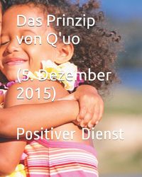 Produktbild: Das Prinzip von Q'uo (5. Dezember 2015)