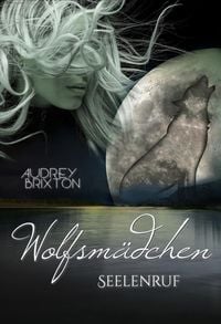 Produktbild: Wolfsm&auml;dchen - Seelenruf [Prolog]