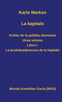 Bild vom Artikel La kapitalo. Kritiko de la politika ekonomio. Unua volumo vom Autor Karlo Markso