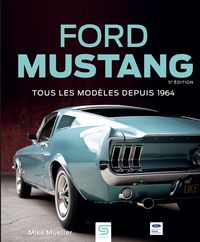 Produktbild: Ford Mustang : Tous les Modeles Depuis 1964