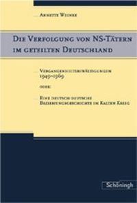 Produktbild: Die Verfolgung von NS-T&auml;tern im geteilten Deutschland