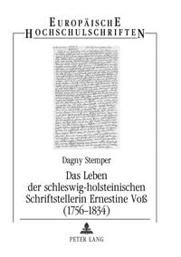 Produktbild: Das Leben der schleswig-holsteinischen Schriftstellerin Ernestine Vo&szlig; (1756-1834)