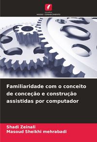 Produktbild: Familiaridade com o conceito de conce&ccedil;&atilde;o e constru&ccedil;&atilde;o assistidas por computador