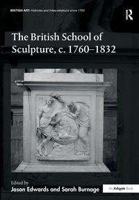Produktbild: The British School of Sculpture, c.1760-1832