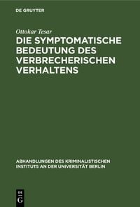 Produktbild: Die symptomatische Bedeutung des verbrecherischen Verhaltens