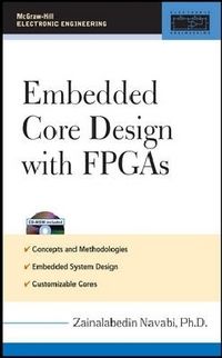 Produktbild: Navabi, Z: Embedded Core Design with FPGAs