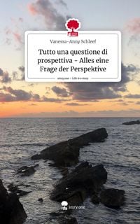Produktbild: Tutto una questione di prospettiva - Alles eine Frage der Perspektive. Life is a Story - story.one