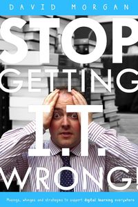 Bild vom Artikel Stop Getting I.T. Wrong! vom Autor David Morgan