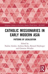 Produktbild: Catholic Missionaries in Early Modern Asia