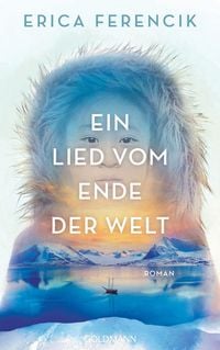 Bild vom Artikel Ein Lied vom Ende der Welt vom Autor Erica Ferencik