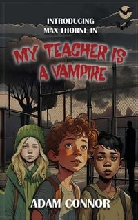 Produktbild: Introducing Max Thorne In My Teacher Is A Vampire