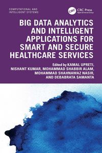 Produktbild: Big Data Analytics and Intelligent Applications for Smart and Secure Healthcare Services