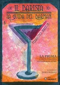 Produktbild: Il barista. La guida del barman. La prima guida italiana per barman (1920)