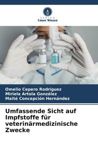 Produktbild: Umfassende Sicht auf Impfstoffe f&uuml;r veterin&auml;rmedizinische Zwecke