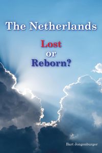Produktbild: The Netherlands. Lost or Reborn? (Nation Reborn Series, #1)