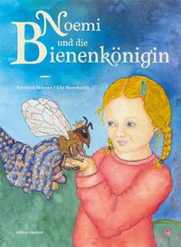 Bild vom Artikel Noemi und die Bienenkönigin vom Autor Karsten Massei
