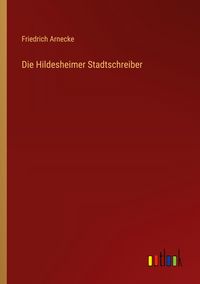 Produktbild: Die Hildesheimer Stadtschreiber