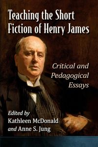 Produktbild: Teaching the Short Fiction of Henry James
