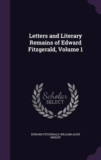 Produktbild: Letters and Literary Remains of Edward Fitzgerald, Volume 1