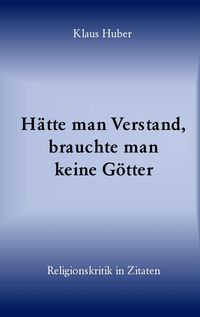 Produktbild: H&auml;tte man Verstand, brauchte man keine G&ouml;tter