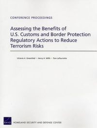 Produktbild: Assessing the Benefits of U.S. Customs and Border Protection Regulatory Actions to Reduce Terrorism Risks