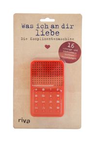 Produktbild: Was ich an dir liebe &ndash; die Komplimentemaschine