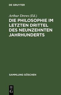 Produktbild: Die Philosophie im letzten Drittel des neunzehnten Jahrhunderts