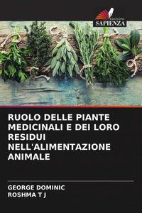 Produktbild: RUOLO DELLE PIANTE MEDICINALI E DEI LORO RESIDUI NELL'ALIMENTAZIONE ANIMALE