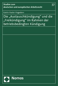 Produktbild: Die "Austauschk&uuml;ndigung" und die "Freik&uuml;ndigung" im Rahmen der betriebsbedingten K&uuml;ndigung