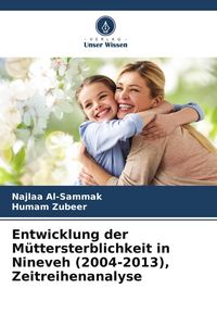 Produktbild: Entwicklung der M&uuml;ttersterblichkeit in Nineveh (2004-2013), Zeitreihenanalyse