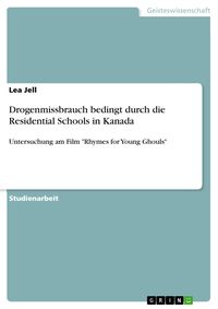 Produktbild: Drogenmissbrauch bedingt durch die Residential Schools in Kanada