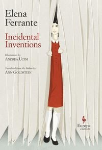 Bild vom Artikel Incidental Inventions vom Autor Elena Ferrante