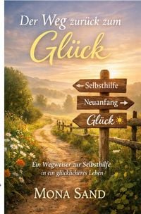 Produktbild: Der Weg zur&uuml;ck zum Gl&uuml;ck