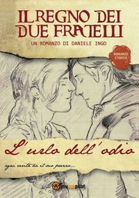 Produktbild: L'urlo dell'odio. Il regno dei due fratelli