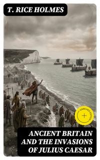 Produktbild: Ancient Britain and the Invasions of Julius Caesar