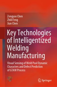 Produktbild: Key Technologies of Intelligentized Welding Manufacturing