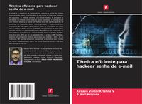Produktbild: T&eacute;cnica eficiente para hackear senha de e-mail