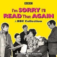 Produktbild: I'm Sorry, I'll Read That Again: A BBC Collection