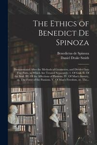 Produktbild: The Ethics of Benedict De Spinoza