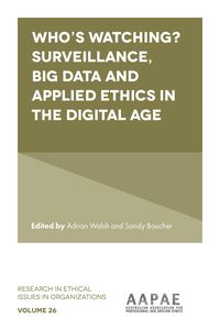 Produktbild: Who's watching? Surveillance, big data and applied ethics in the digital age