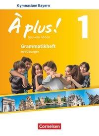 Produktbild: &Agrave; plus ! - Franz&ouml;sisch als 1. und 2. Fremdsprache - Bayern - Ausgabe ab 2017 - Band 1