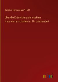 Produktbild: &Uuml;ber die Entwicklung der exakten Naturwissenschaften im 19. Jahrhundert