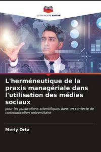 Produktbild: L'herm&eacute;neutique de la praxis manag&eacute;riale dans l'utilisation des m&eacute;dias sociaux